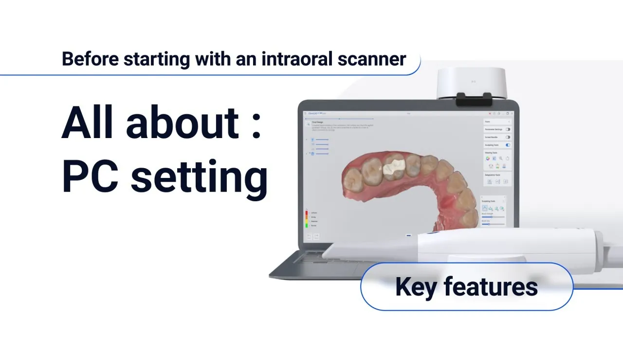 Before Starting With an Intraoral Scanner – All About PC Setting