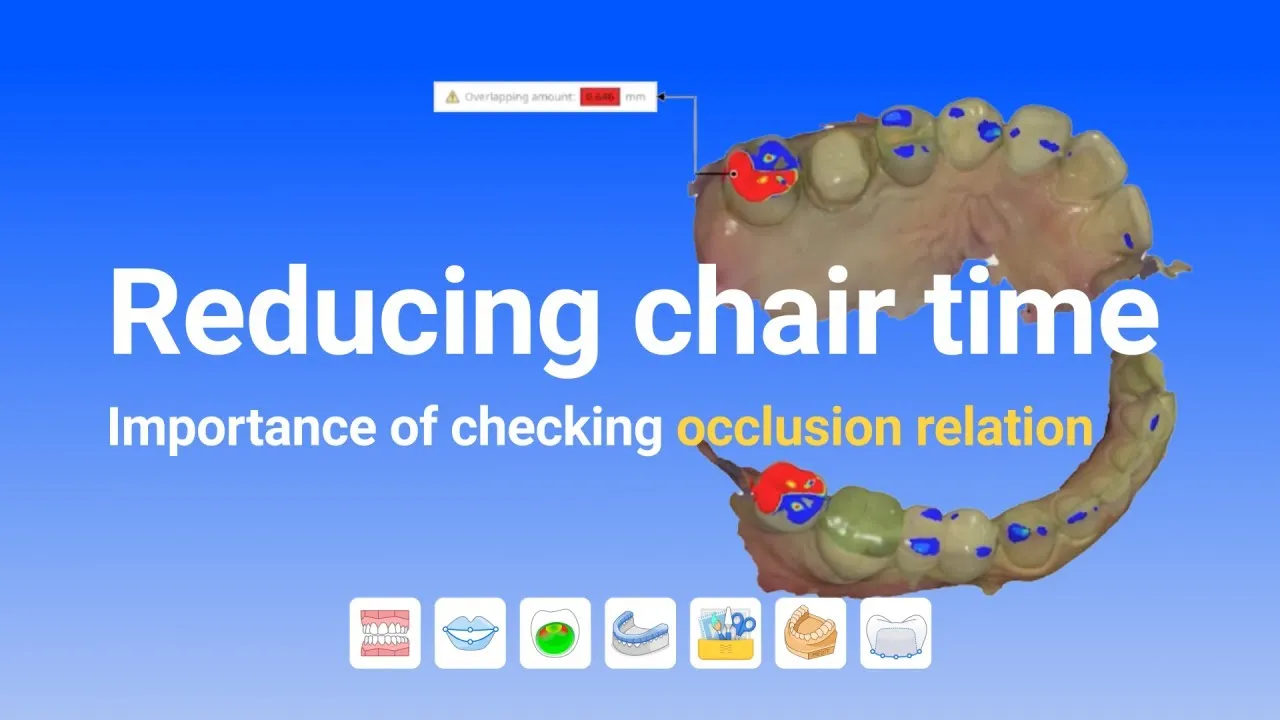 Reducing chair time: Importance of checking occlusion relation