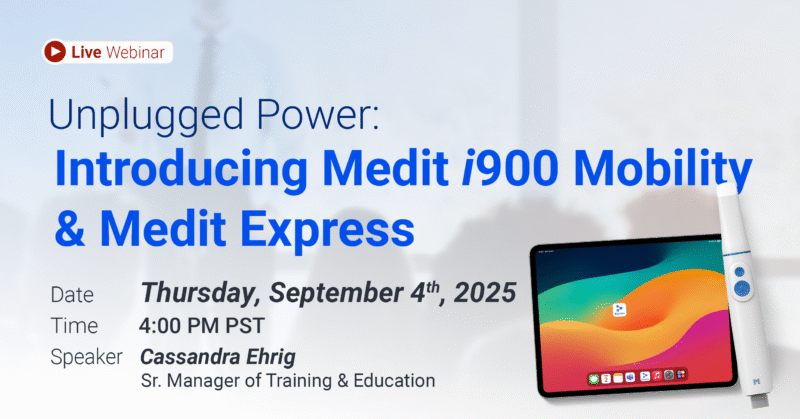 Unplugged Power: Introducing Medit i900 Mobility & Medit Express