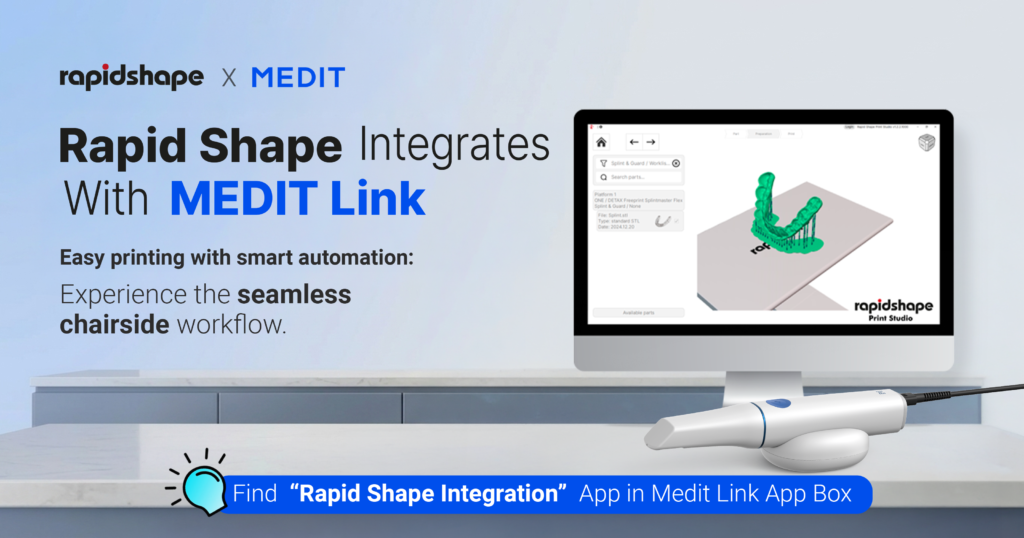 Rapid Shape Print Studio si integra con Medit Link Scanner intraorale e ...