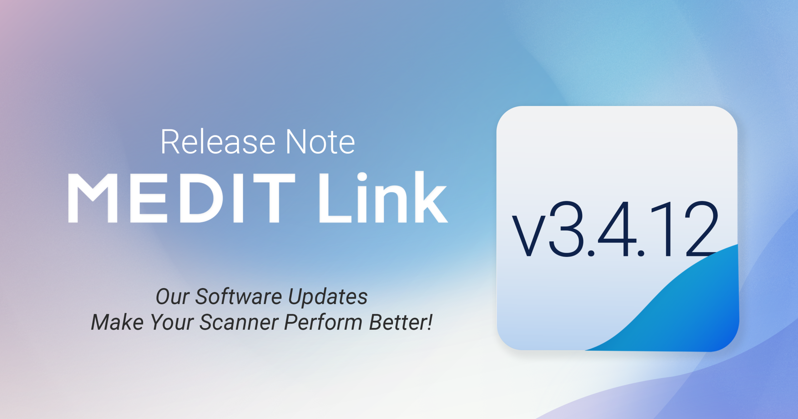Announcement Banner for Medit Link V3.4.12 Release Notes